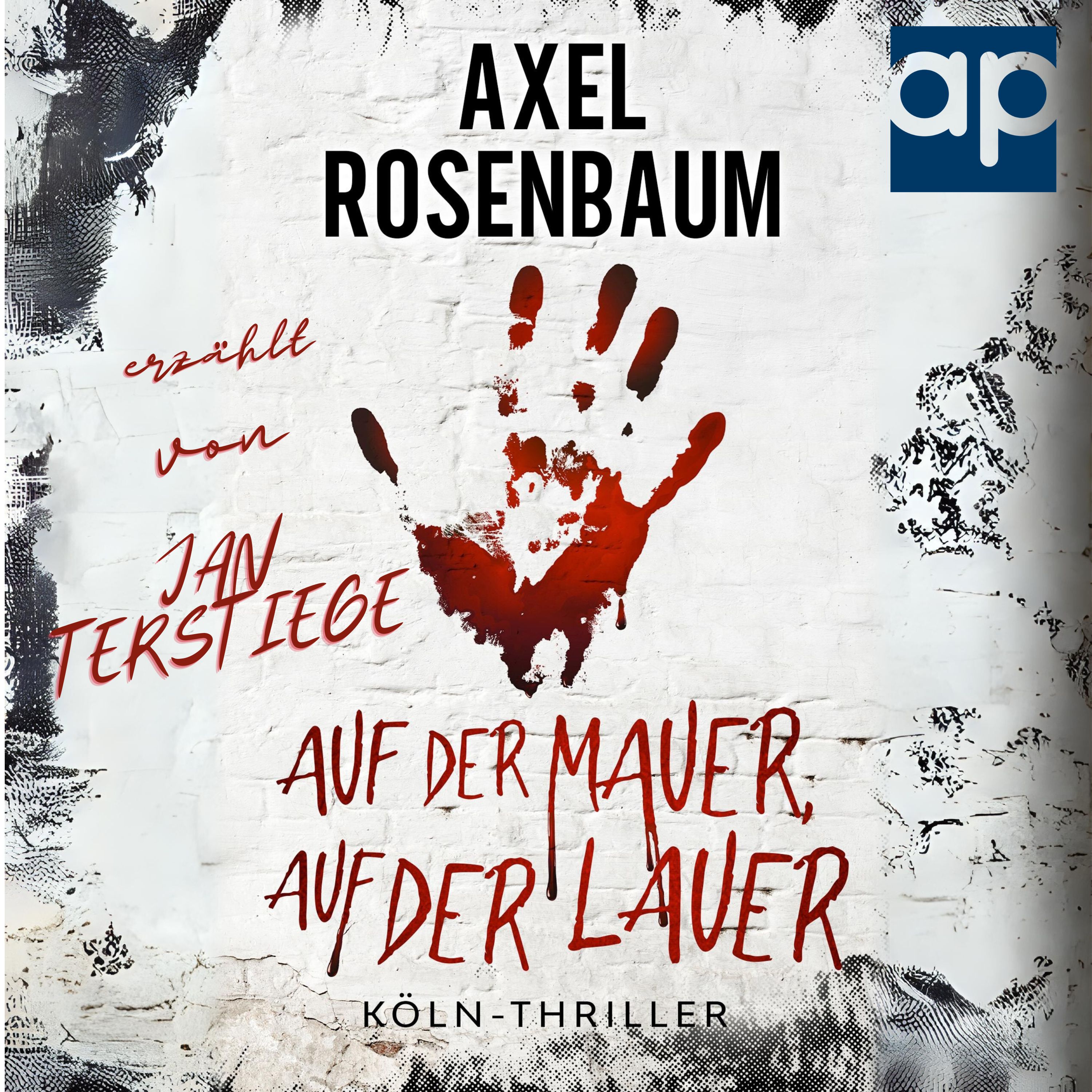 Jan Terstiege liest Auf der Mauer, auf der Lauer aus der Reihe der Köln-Thriller von Axel Rosenbaum
